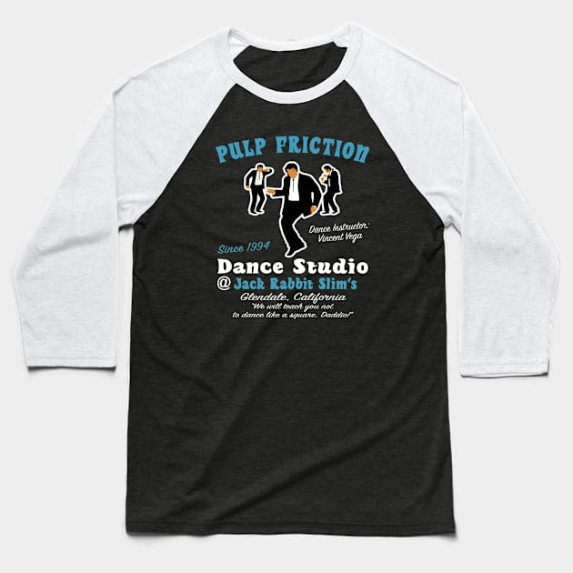 Pulp Friction Dance Studio Baseball T-Shirt by Alema Art